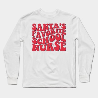 Santas favorite school nurse Long Sleeve T-Shirt